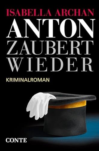Anton zaubert wieder: Kriminalroman